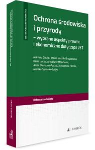 Ochrona środowiska i przyrody - wybrane aspekty prawne i ekonomiczne dotyczące JST