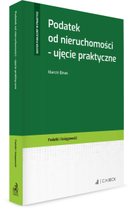 Podatek od nieruchomości - ujęcie praktyczne