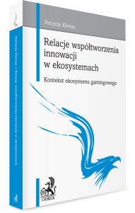 Relacje współtworzenia innowacji w ekosystemach. Kontekst ekosystemu gamingowego