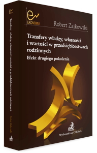 Transfery władzy, własności i wartości w przedsiębiorstwach rodzinnych. Efekt drugiego pokolenia