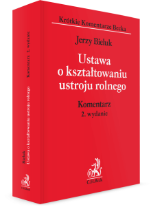 Ustawa o kształtowaniu ustroju rolnego. Komentarz