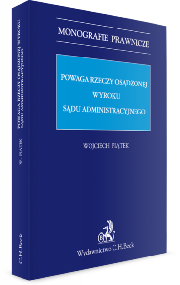 Powaga rzeczy osądzonej wyroku sądu administracyjnego