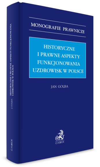 Historyczne i prawne aspekty funkcjonowania uzdrowisk w Polsce