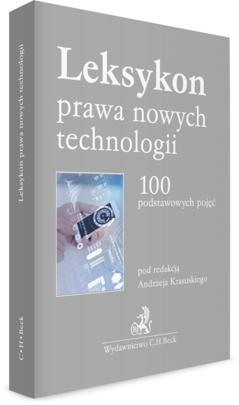 Leksykon prawa nowych technologii. 100 podstawowych pojęć