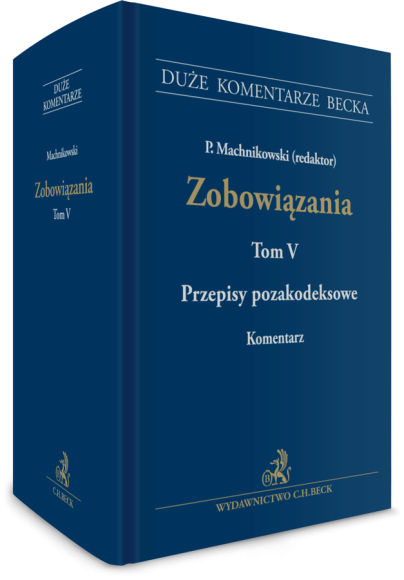 Zobowiązania. Przepisy pozakodeksowe. Komentarz. Tom V