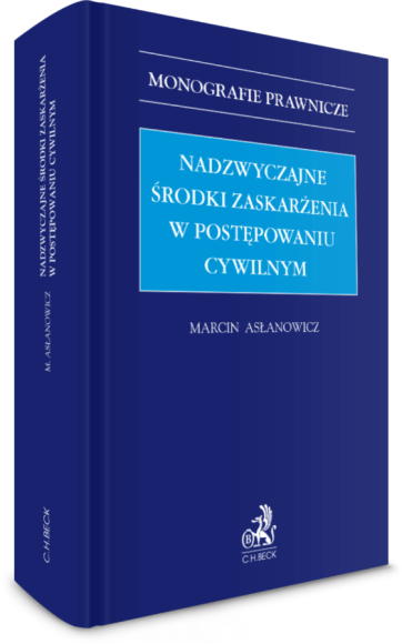 Nadzwyczajne środki zaskarżenia w postępowaniu cywilnym