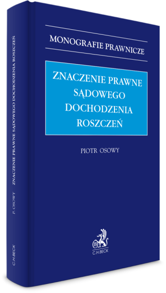 Znaczenie prawne sądowego dochodzenia roszczeń