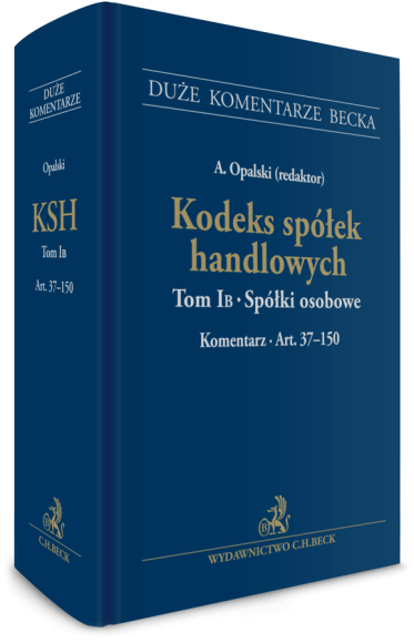 Kodeks spółek handlowych. Tom IB. Spółki osobowe. Komentarz. Art. 37-150