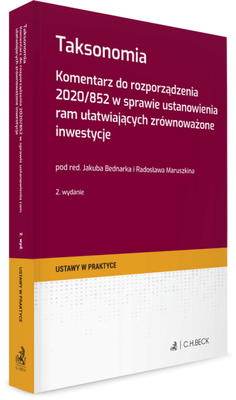 Taksonomia. Komentarz do rozporządzenia 2020/852 w sprawie ustanowienia ram ułatwiających zrównoważone inwestycje