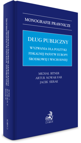 Dług publiczny. Wyzwania dla polityki fiskalnej państw Europy środkowej i wschodniej