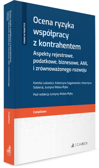 Ocena ryzyka współpracy z kontrahentem. Aspekty rejestrowe, podatkowe, biznesowe, AML i zrównoważonego rozwoju