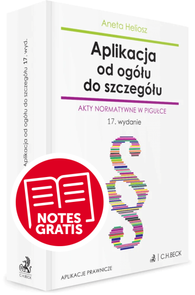 Aplikacja od ogółu do szczegółu. Akty normatywne w pigułce