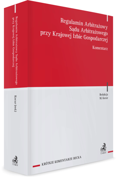 Regulamin Arbitrażowy Sądu Arbitrażowego przy Krajowej Izbie Gospodarczej. Komentarz