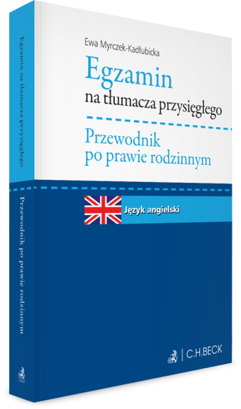 Egzamin na tłumacza przysięgłego. Przewodnik po prawie rodzinnym. Język angielski