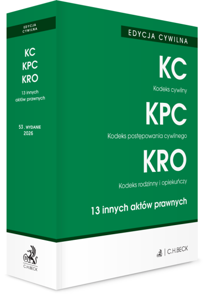 EDYCJA CYWILNA. Kodeks cywilny. Kodeks postępowania cywilnego. Kodeks rodzinny i opiekuńczy. 13 innych aktów prawnych