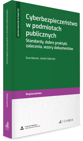 Cyberbezpieczeństwo w podmiotach publicznych. Standardy, dobre praktyki, zalecenia, wzory dokumentów + wzory do pobrania