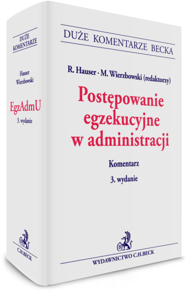 Postępowanie egzekucyjne w administracji. Komentarz