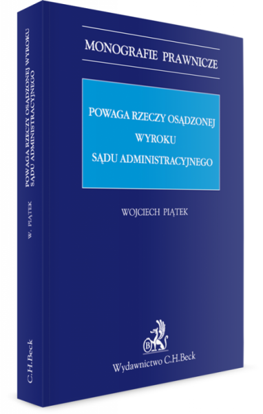 Powaga rzeczy osądzonej wyroku sądu administracyjnego