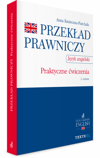 Przekład prawniczy. Praktyczne ćwiczenia. Język angielski