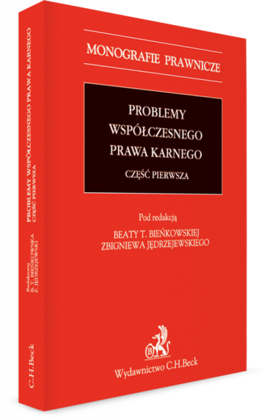 Problemy współczesnego prawa karnego. Część pierwsza