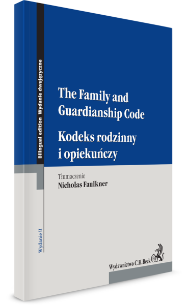 Kodeks rodzinny i opiekuńczy. The Family and Guardianship Code