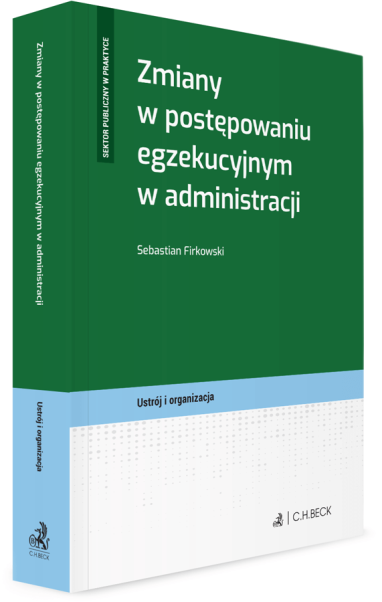 Zmiany w postępowaniu egzekucyjnym w administracji