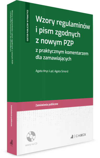 Wzory regulaminów i pism zgodnych z nowym PZP z praktycznym komentarzem dla zamawiających + płyta CD