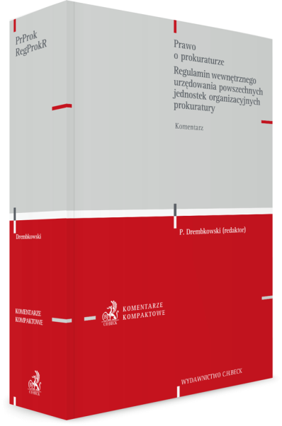 Prawo o prokuraturze. Regulamin wewnętrznego urzędowania powszechnych jednostek organizacyjnych prokuratury. Komentarz