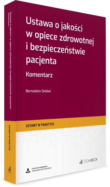Ustawa o jakości w opiece zdrowotnej i bezpieczeństwie pacjenta. Komentarz