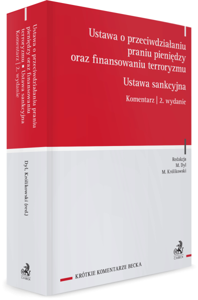 Ustawa o przeciwdziałaniu praniu pieniędzy oraz finansowaniu terroryzmu. Ustawa sankcyjna. Komentarz