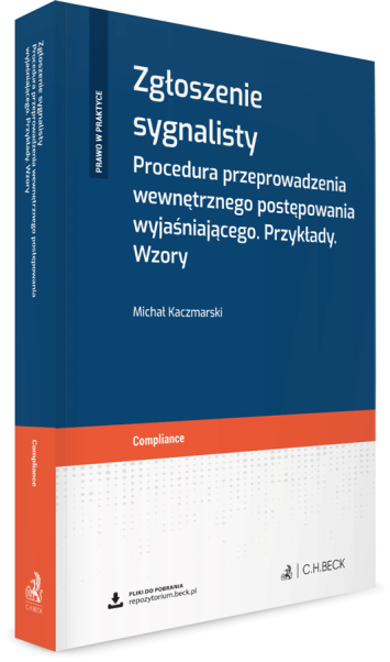 Zgłoszenie sygnalisty. Procedura przeprowadzenia wewnętrznego postępowania wyjaśniającego. Przykłady. Wzory + wzory do pobrania