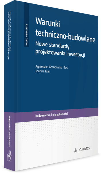 Warunki techniczno-budowlane. Nowe standardy projektowania inwestycji