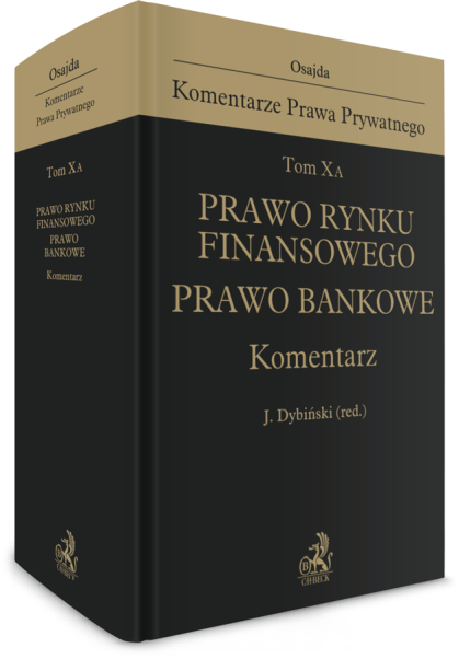 Tom X A. Prawo rynku finansowego. Prawo bankowe. Komentarz