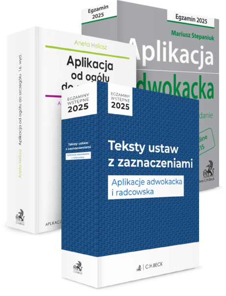 PAKIET: Aplikacja adwokacka 2025 + Aplikacja od ogółu do szczegółu + Teksty ustaw z zaznaczeniami