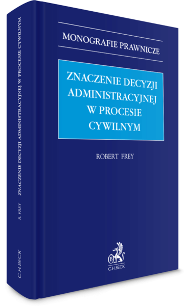 Znaczenie decyzji administracyjnej w procesie cywilnym