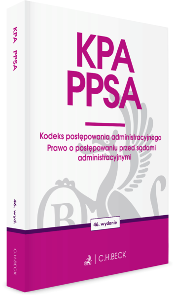 KPA. PPSA. Kodeks postępowania administracyjnego. Prawo o postępowaniu przed sądami administracyjnymi