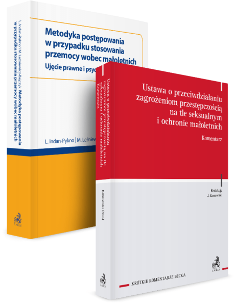 PAKIET: Ustawa o ochronie małoletnich. Komentarz + Metodyka postępowania w przypadku stosowania przemocy wobec małoletnich