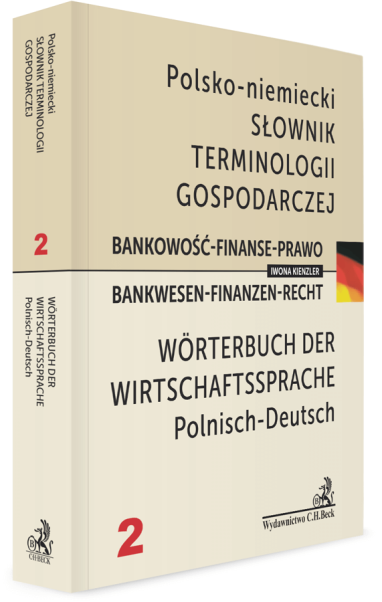 Słownik terminologii gospodarczej Bankowość-Finanse-Prawo polsko-niemiecki Bankwesen-Finanzen-Recht Wörterbuch der Wirtschaftssprache