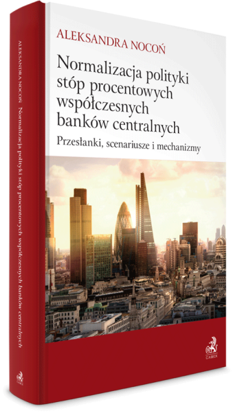 Normalizacja polityki stóp procentowych współczesnych banków centralnych