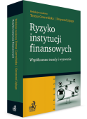 Ryzyko instytucji finansowych - współczesne trendy i wyzwania