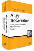 Akty notarialne. Praktyczne komentarze. Orzecznictwo. Koszty + Płyta CD