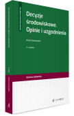 Decyzje środowiskowe. Opinie i uzgodnienia