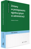 Zmiany w postępowaniu egzekucyjnym w administracji