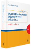 Ochrona danych osobowych od A do Z w 16 krokach. Compliance