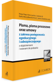 Pisma, pisma procesowe oraz umowy z zakresu postępowania egzekucyjnego i zabezpieczającego z objaśnieniami i wzorami do pobrania