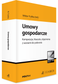 Umowy gospodarcze. Komparycje, klauzule, objaśnienia z wzorami do pobrania