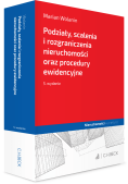Podziały, scalenia i rozgraniczenia nieruchomości oraz procedury ewidencyjne