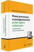 Pisma procesowe w postępowaniach przed sądem rodzinnym z objaśnieniami i wzorami do pobrania