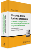Umowy, pisma i pisma procesowe z zakresu zabezpieczenia roszczeń i egzekucji świadczeń w sprawach cywilnych z objaśnieniami i wzorami do pobrania