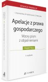 Apelacje z prawa gospodarczego. Wzory pism z objaśnieniami